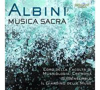 The Choir of the Faculty of Musicology; 15.19 Ensemble; Il Giardino Delle Muse - ALBINI: Musica Sacra