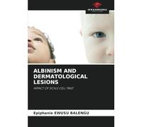 ALBINISM AND DERMATOLOGICAL LESIONS: IMPACT OF SICKLE CELL TRAIT