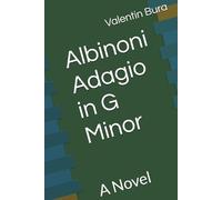 Albinoni Adagio in G Minor: A Novel (Keepin' it True. Memoirs)
