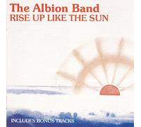Albion Band, the - Rise Up Like the Sun