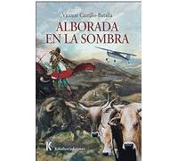 ALBORADA EN LA SOMBRA: 37 (Narrativa)