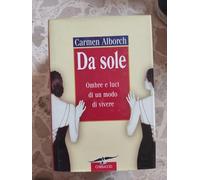Alborch Carmen - Da Sole. Ombre E Luci Di Un Modo Di