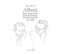 Albori. Don Giussani nel Sud America di lingua spagnola (1973-1987) (Due punti)