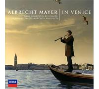 Albrecht Mayer - In Venice: Italian Baroque Oboe Concerto