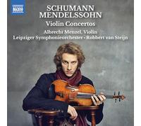 Albrecht Menzel; Leipziger Symphonieorchester; Robbert van Steijn - Robert Schumann; Felix Mendelssohn: Violin Concertos