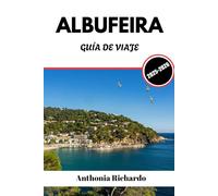 ALBUFEIRA GUÍA DE VIAJE 2025 - 2026: Playas doradas y el encanto de un casco antiguo en la soleada costa de Portugal
