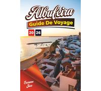 Albufeira Guide de voyage 2026: Explorez les plages du sud du Portugal, le soleil, la mer, le charme de la vieille ville, les promenades au sommet des falaises et la vie nocturne d'Albufeira
