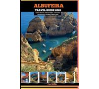 ALBUFEIRA TRAVEL GUIDE 2026: Golden Beaches, Vibrant Nights, and Coastal Adventures in Portugal’s Algarve Gem
