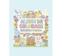 Album da colorare edizione Pasqua: Pasqua da colorare