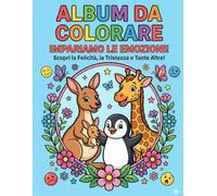 ALBUM DA COLORARE: impariamo le emozioni!: Scopri la felicità, la tristezza e tante altre!