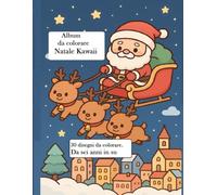 Album da colorare Natale Kawaii.: Da sei anni in su