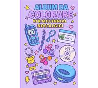 Album da colorare per Millennial nostalgici: Un tuffo negli anni ’90 e 2000 tra musica, tv e ricordi da colorare