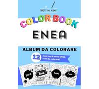 Album da colorare personalizzato con il nome ENEA: Album con 12 temi da colorare con il nome ENEA - Ideale sia per adulti che per bambini - Pianeti, ... Unicorni, Frutta, Cupcakes e tanti altri temi