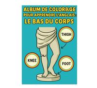 album de coloriage pour apprendre l'anglais : le bas du corps