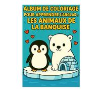 album de coloriage pour apprendre l'anglais : les animaux de la banquise
