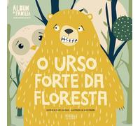 Álbum de Família - O Urso Forte da Floresta