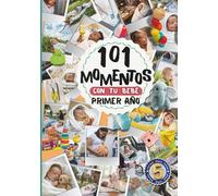 Album de fotos 101 Momentos con tu Bebé Primer Año.: Libro para recien nacidos de fotos y recuerdos. Como regalo original para baby shower, padres primerizos. De mi historia y la del bebe