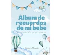 Álbum de fotos infantil “Mi primer año”: Álbum ilustrado de pasta dura