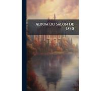 Album Du Salon De 1840