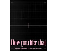 Álbum «How You Like That» de Black Pink (edición especial) + póster plegado + tarjeta de fotos con holograma + juego de tarjetas fotográficas de doble cara