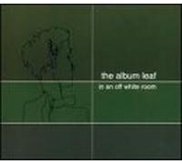 Album Leaf - In An Off White Room