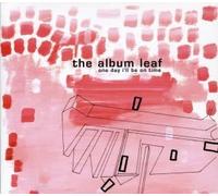 Album Leaf, the - One Day I'll Be on Time