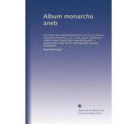 Album monarchu? aneb: Sic transit gloria Dreibundi] Vzne?ena C.a.K. postava sta?ického mocná?e J. Cís. a Král. Apo?t. Veli?enstva z Bo?i milosti ... v?ku 85 let. Obklopeného v?rnými poddanými