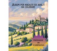 Album per ragazzi ed adulti da colorare paesaggi di campagna: paesaggi di campagna