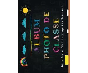 Album Photo de arnet à compléter de la maternelle jusqu'au lycée, pour conserver en souvenir les photos d'école de vos enfants