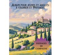 Album pour jeunes et adultes à colorier et Paysage Paysages de campagne: Paysages de campagne