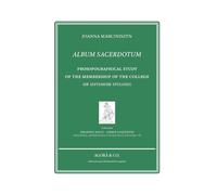 Album sacerdotum. Prosopographical study of the membership of the college of Septemviri Epulones (Speaking souls. Animæ loquentes)