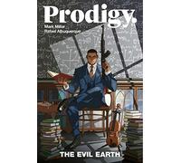 Albuquerque, Rafael - Prodigy Volume 1: The Evil Earth (PRODIGY TP)