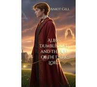 Albus Dumbledore and The Rise of the Dark Lord