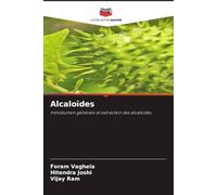 Alcaloïdes: Introduction générale et extraction des alcaloïdes