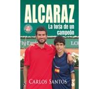Alcaraz; La forja de un campeón (MISCELANEA)