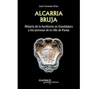 Alcarria Bruja: 10 (Claves de Historia)