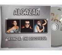 Alcazar - Crying at the Discotheque