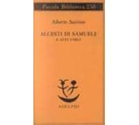 alcesti di samuele e atti unici