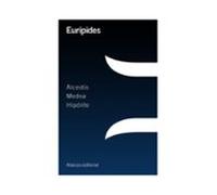 Alcestis / Medea / Hipólito
