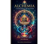 Alchemia A Latin Manual Like No Other