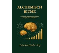 Alchemisch ritme: 13 levendige en meeslepende verhalen over geld, ritme en betekenis
