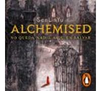 Alchemised (audiolibro)