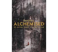 Alchemised: No queda nadie a quien salvar (Lo más visto)