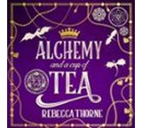 Alchemy And A Cup Of Tea