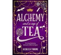 Alchemy And A Cup Of Tea (ebook)