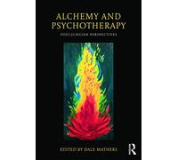 Alchemy and Psychotherapy: Post-Jungian Perspectives