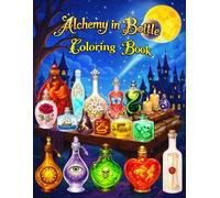 Alchemy in Bottle Coloring Book: A Fantasy Coloring Book for Relaxation and Creativity