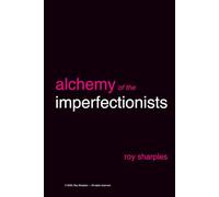 Alchemy of the Imperfectionists