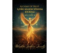 Alchemy of Trust: A Guided Lunar and Astrology Journal: Daily Insight for April-June 2026
