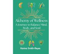 Alchemy of Wellness: A Journey to Balance Mind, Body, and Soul